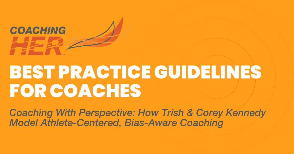 Coaching With Perspective: How Trish & Corey Kennedy Model Athlete-Centered, Bias-Aware Coaching