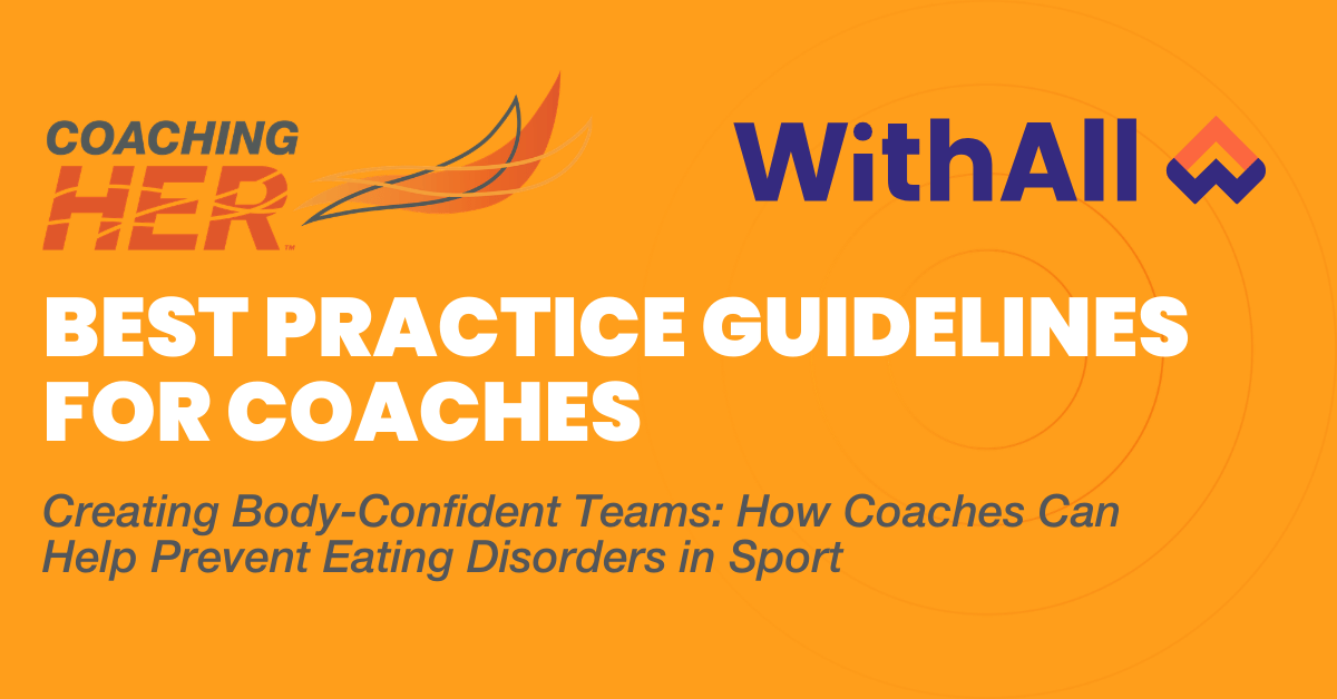 Creating Body-Confident Teams: How Coaches Can Help Prevent Eating Disorders in Sport