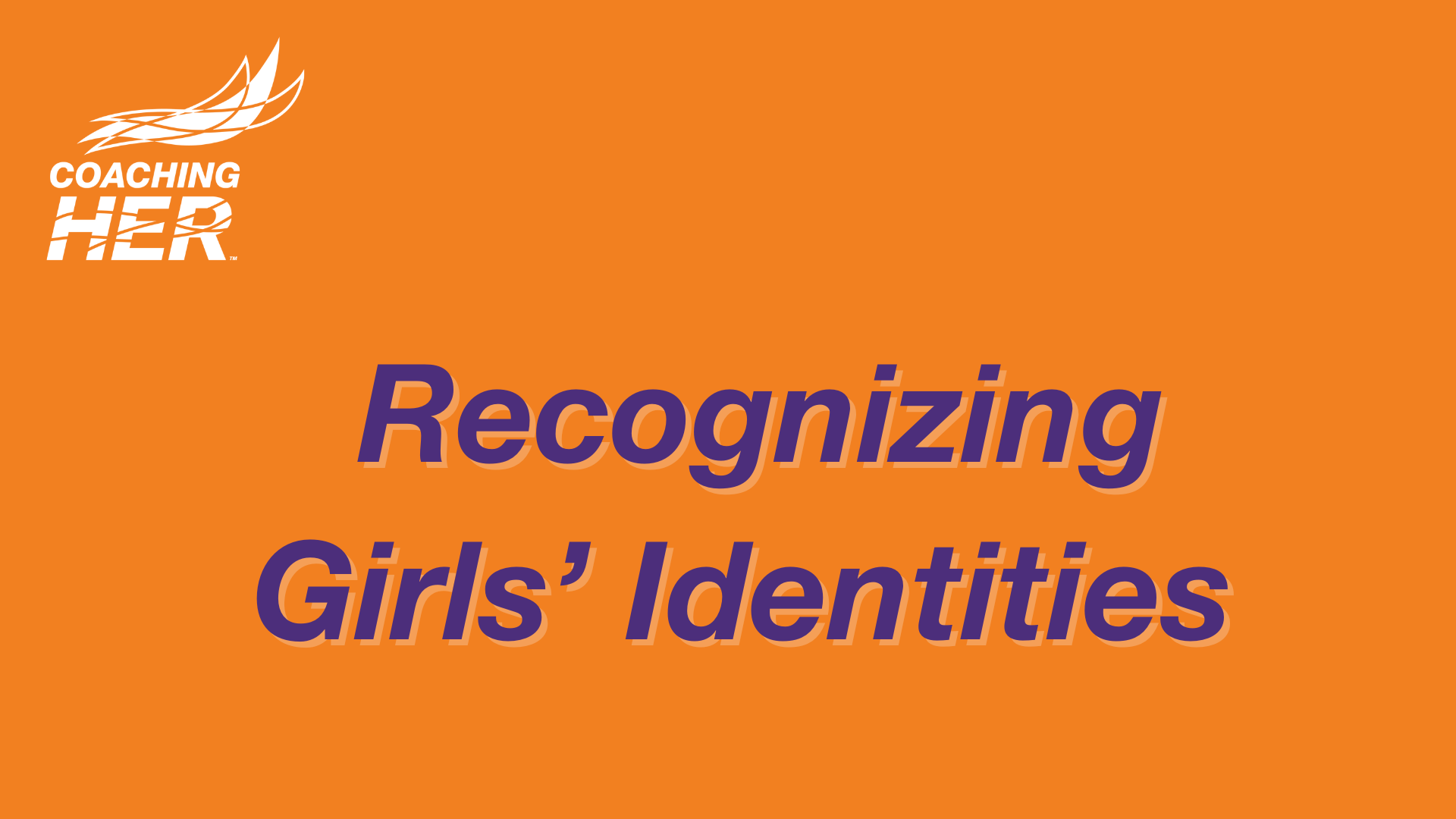 Module of the Month - Foundational Module 5: Recognizing Girls’ Identities